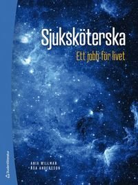 Sjuksköterska - Ett jobb för livet