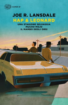 Hap & Leonard: Una stagione selvaggia-Mucho Mojo-Il mambo degli orsi Joe R. Lansdale