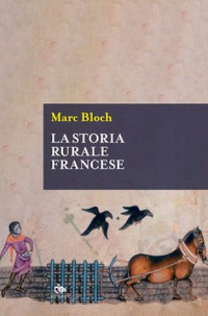 La storia rurale francese Marc Bloch