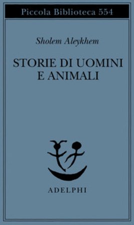 Storie di uomini e animali Sholom Aleichem
