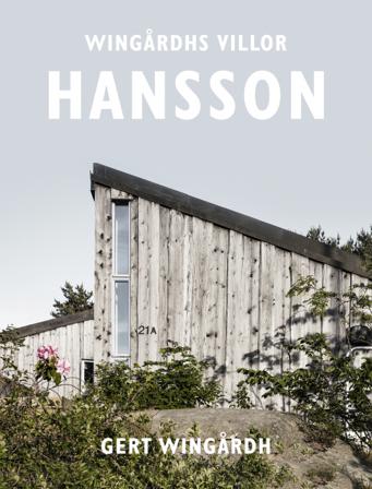 Wingårdhs villor. Hansson - Bok av Gert Wingårdh - Inbunden