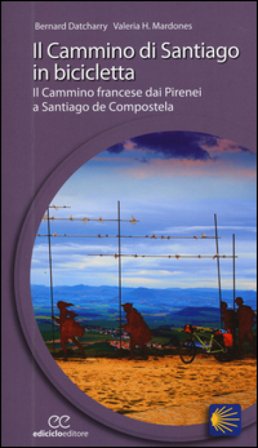 Il cammino di Santiago in bicicletta Bernard Datcharry