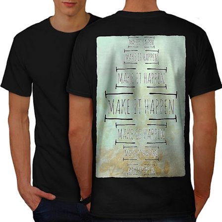 Make It Happen Slogan Men T-shirt tillbaka