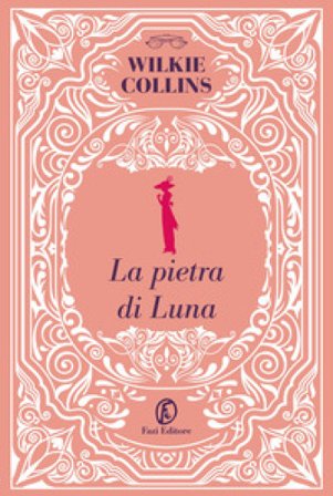 La pietra di luna William Wilkie Collins