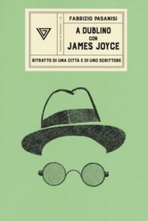 A Dublino con James Joyce Fabrizio Pasanisi