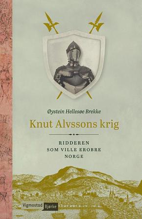 Knut Alvssons krig - Bok av Øystein Hellesøe Brekke - Hardback