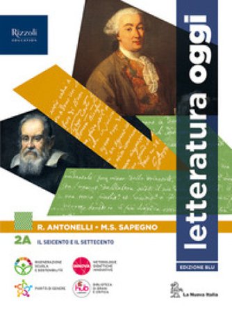 Letteratura oggi. Per le Scuole superiori. Con e-book. Con espansione online. Vol. 2A Roberto Antonelli