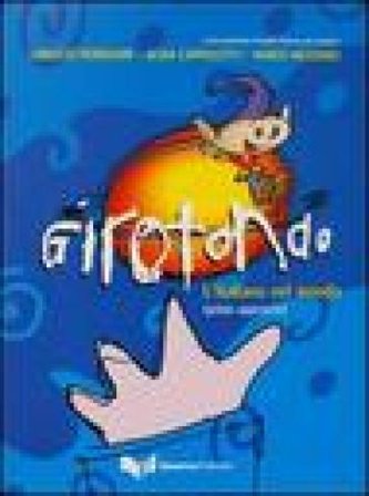 Girotondo. L'italiano nel mondo. Primo approccio. Libro dello studente Linuccio Pederzani