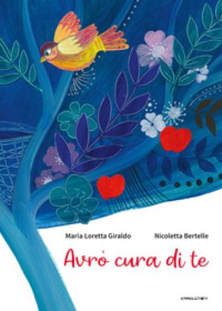 Avrò cura di te. Ediz. a colori Maria Loretta Giraldo