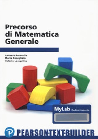 Precorso di matematica generale. Con Contenuto digitale per accesso online Antonio Pecorella