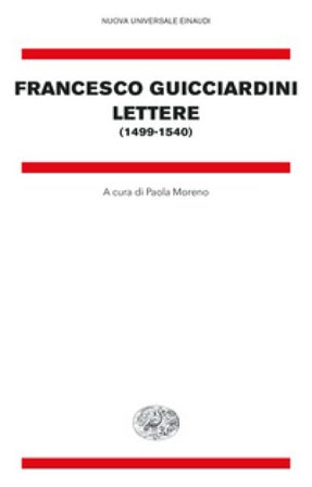 Lettere (1499-1540) Francesco Guicciardini