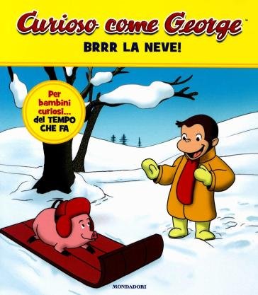 Brrr la neve! Curioso come George. Ediz. a colori. Vol. 3