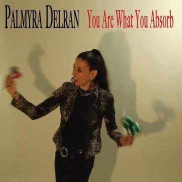 You are what you absorb Palmyra Delran