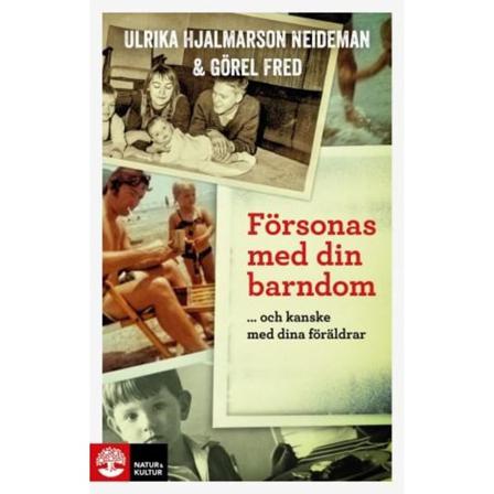 Försonas med din barndom ... och kanske med dina 9789127139510