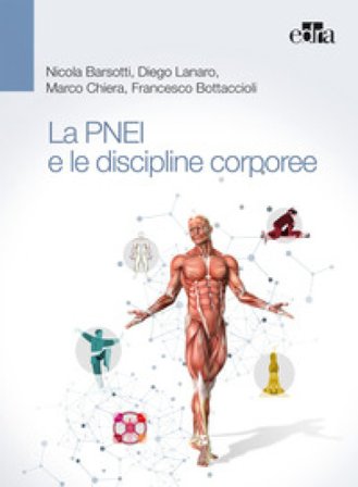 La PNEI e le discipline corporee (DISCO-PNEI) Nicola Barsotti