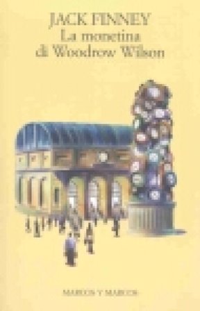 La monetina di Woodrow Wilson Jack Finney