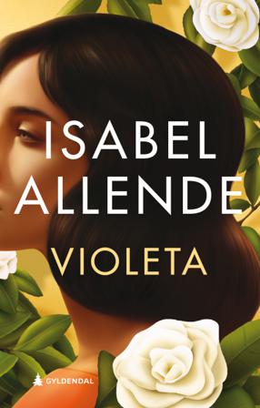 Violeta - Bok av Isabel Allende - Hardback