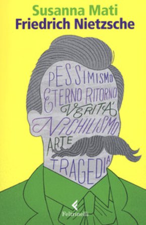 Friedrich Nietzsche. Tentativo di labirinto Susanna Mati