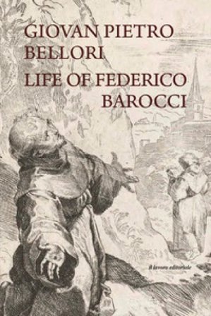 Life of Federico Barocci Giovan Pietro Bellori