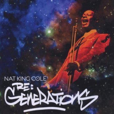 Re:generations Nat King Cole