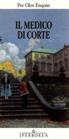 Il medico di corte Per Olov Enquist