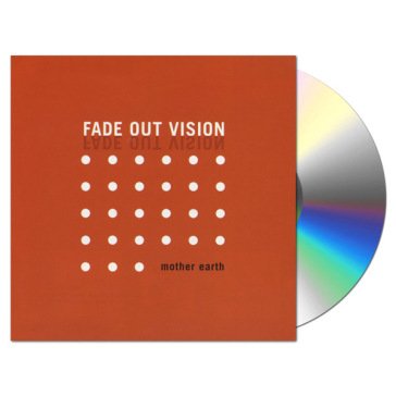 Mother earth Fade Out Vision