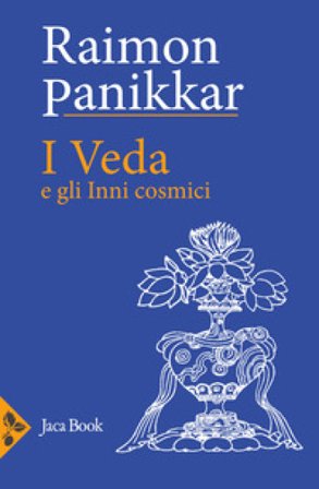 I Veda e gli inni cosmici Raimon Panikkar
