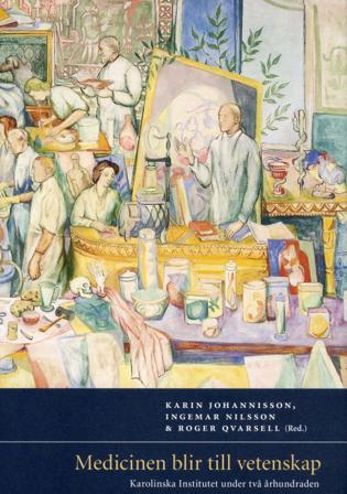 Medicinen blir till vetenskap - Bok av Björn Gustafsson, Karin Johannisson, m.fl. - Inbunden