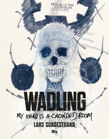 WADLING : My Head is a Crowded Room, ISBN: 9789198888508