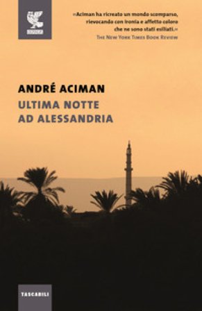 Ultima notte ad Alessandria André Aciman