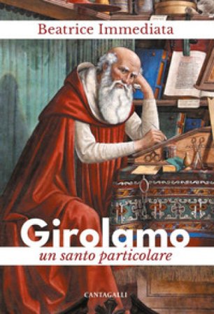 Girolamo. Un santo particolare Beatrice Immediata