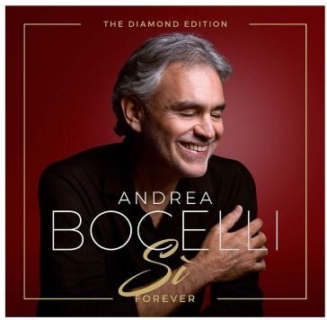 Si forever: the diamond edition Andrea Bocelli