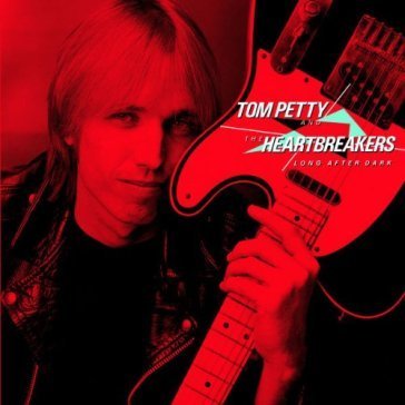 Long after dark TOM PETTY & THE HEAR