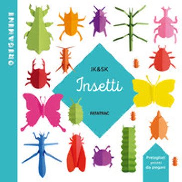 Insetti. Origamini. Ediz. a colori Inkyeong Kim