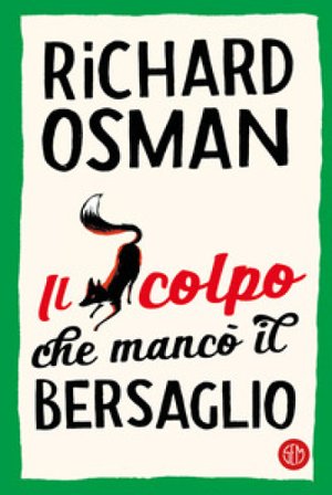 Il colpo che mancò il bersaglio Richard Osman