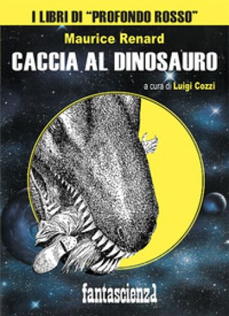Caccia al dinosauro Maurice Renard