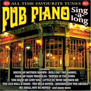 Pub piano sing-a-long AA.VV. Artisti Vari