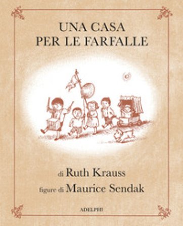 Una casa per le farfalle. Ediz. illustrata Ruth Krauss