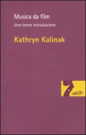 Musica da film. Una breve introduzione Kathryn Kalinak