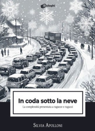 In coda sotto la neve. La complessità presentata a ragazze e ragazzi Silvia Apolloni