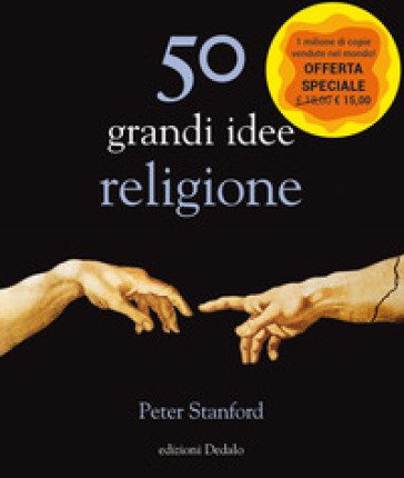 50 grandi idee. Religione Peter Stanford