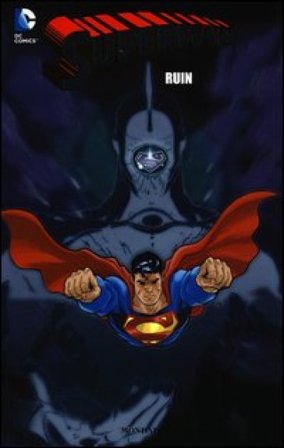 Ruin. Superman. Vol. 18