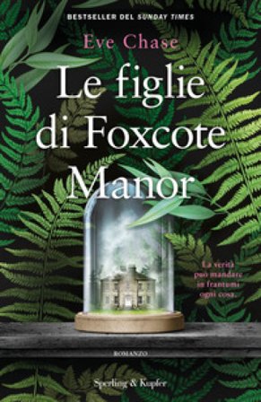 Le figlie di Foxcote Manor Eve Chase