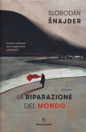 La riparazione del mondo Slobodan Šnajder