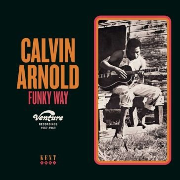 Funky way: venture recordings 1967-1969 CALVIN ARNOLD