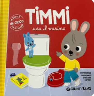 Timmi usa il vasino. Ediz. a colori Emmanuelle MASSONAUD