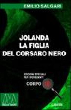 Jolanda la figlia del corsaro nero. Ediz. per ipovedenti Emilio Salgari