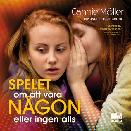 Spelet om att vara någon eller ingen alls - Ljudbok av Cannie Möller - CD