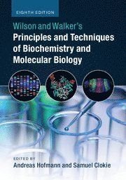 Wilson and Walker's Principles and Techniques of Biochemistry and Molecular Biology, ISBN: 9781316614761