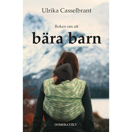 Boken om att bära barn 9789198721928